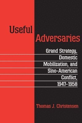 Thomas J. Christensen - Useful Adversaries, Häftad