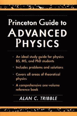 Alan C. Tribble - Princeton Guide to Advanced Physics, Häftad