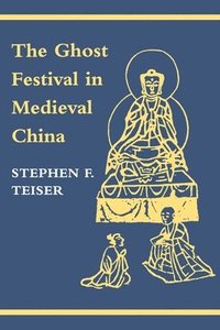 bokomslag The Ghost Festival in Medieval China