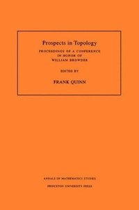 bokomslag Prospects in Topology (AM-138), Volume 138