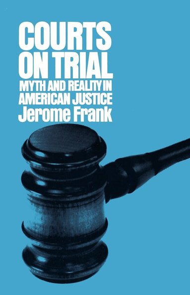 Jerome Frank - Courts on Trial, Häftad