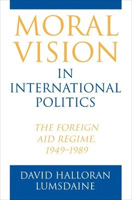 Moral Vision in International Politics 1