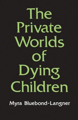 The Private Worlds of Dying Children 1