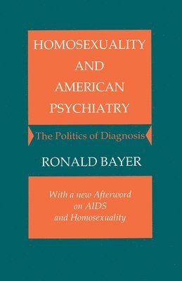 Homosexuality and American Psychiatry 1