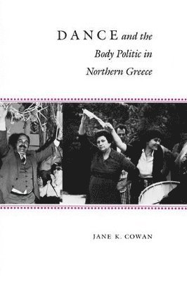 bokomslag Dance and the Body Politic in Northern Greece