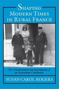 bokomslag Shaping Modern Times in Rural France