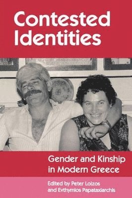 Peter Loizos, Evthymios Papataxiarchis - Contested Identities, Häftad