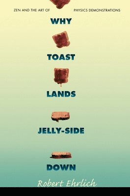 Why Toast Lands Jelly-Side Down 1