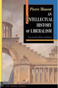 bokomslag An Intellectual History of Liberalism