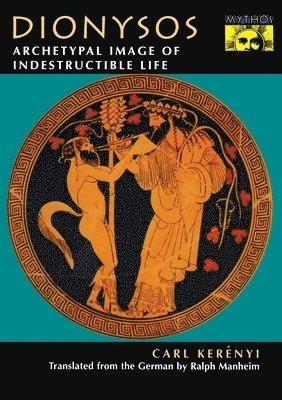 Carl Kerényi - Dionysos, Häftad