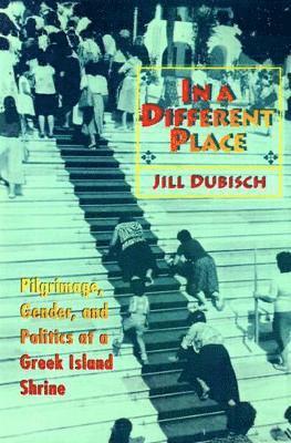 Jill Dubisch - In a Different Place, Häftad