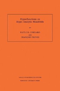 bokomslag Hyperfunctions on Hypo-Analytic Manifolds