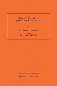 bokomslag Hyperfunctions on Hypo-Analytic Manifolds (AM-136), Volume 136