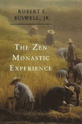 Robert E. Buswell - Zen Monastic Experience, Häftad