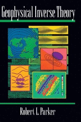 Robert L. Parker - Geophysical Inverse Theory, Inbunden