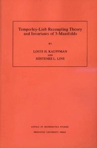 bokomslag Temperley-Lieb Recoupling Theory and Invariants of 3-Manifolds