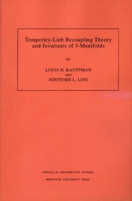 Temperley-Lieb Recoupling Theory and Invariants of 3-Manifolds (AM-134), Volume 134 1