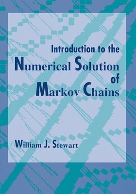 bokomslag Introduction to the Numerical Solution of Markov Chains