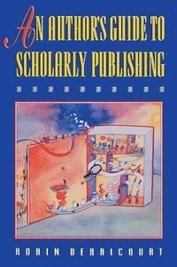 bokomslag An Author's Guide to Scholarly Publishing