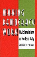 Robert D. Putnam, Robert Leonardi, Raffaella Y. Nanetti, Robert D Putnam, Raffaella Y Nanetti - Making Democracy Work, Häftad
