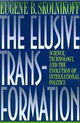 Eugene B. Skolnikoff - Elusive Transformation, Häftad
