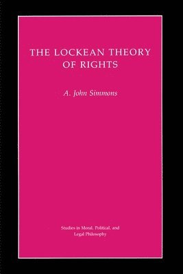 A. John Simmons - Lockean Theory of Rights, Häftad