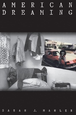 Sarah J. Mahler - American Dreaming, Häftad