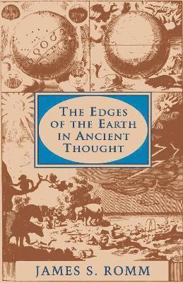 James S. Romm - Edges of the Earth in Ancient Thought, Häftad