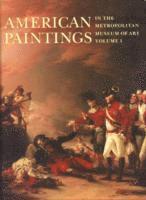 bokomslag American Paintings in The Metropolitan Museum of Art, Volume 1