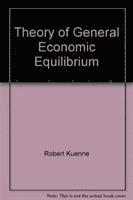 Theory of General Economic Equilibrium 1