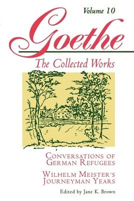 Johann Wolfgang von Goethe, Jane K. Brown - Goethe, Volume 10, Häftad
