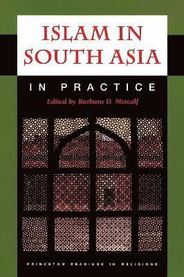 bokomslag Islam in South Asia in Practice