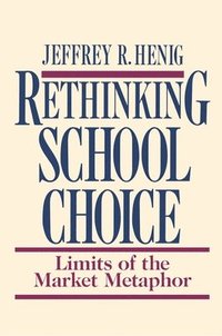 bokomslag Rethinking School Choice