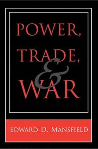 bokomslag Power, Trade, and War