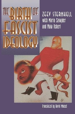 Zeev Sternhell - Birth of Fascist Ideology, Häftad