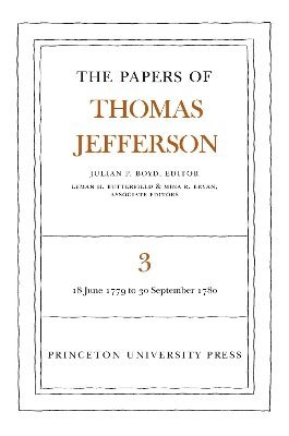 Thomas Jefferson, Julian P. Boyd - Papers of Thomas Jefferson, Volume 3, Inbunden