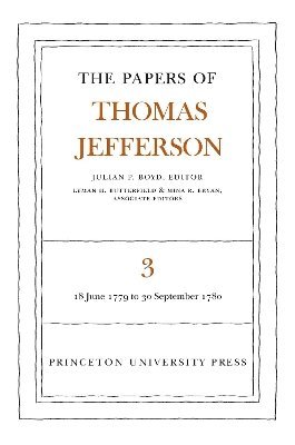 The Papers of Thomas Jefferson, Volume 3 1