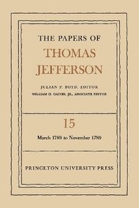 bokomslag The Papers of Thomas Jefferson, Volume 15