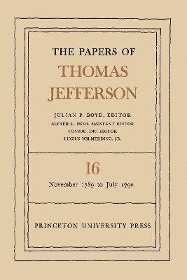 Thomas Jefferson, Julian P. Boyd - Papers of Thomas Jefferson, Volume 16, Inbunden