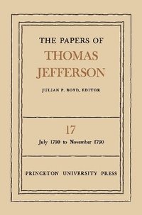 bokomslag The Papers of Thomas Jefferson, Volume 17