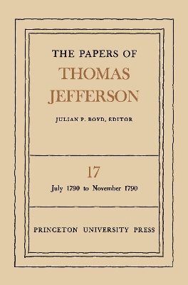 The Papers of Thomas Jefferson, Volume 17 1