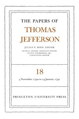 bokomslag The Papers of Thomas Jefferson, Volume 18
