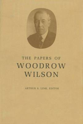 The Papers of Woodrow Wilson, Volume 44 1