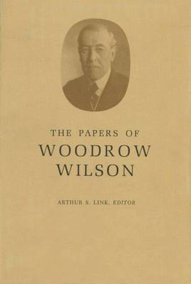 Papers of Woodrow Wilson, Volume 44 1