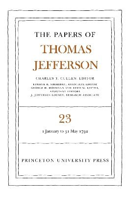 The Papers of Thomas Jefferson, Volume 23 1