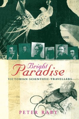 Bright Paradise: Victorian Scientific Travellers