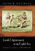 bokomslag Jewish Enlightenment in an English Key: Anglo-Jewry's Construction of Modern Jewish Thought