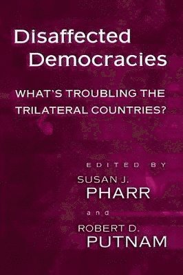 Susan J. Pharr, Robert D. Putnam - Disaffected Democracies, Häftad