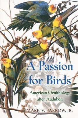 Mark V. Barrow, Jr., Jr., Mark V. Barrow Jr. - Passion for Birds, Häftad