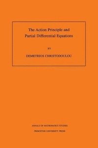 bokomslag The Action Principle and Partial Differential Equations. (AM-146), Volume 146